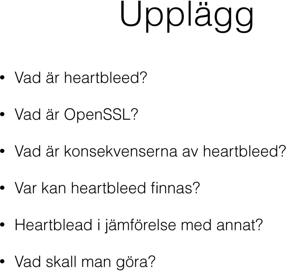 Vad är konsekvenserna av heartbleed?