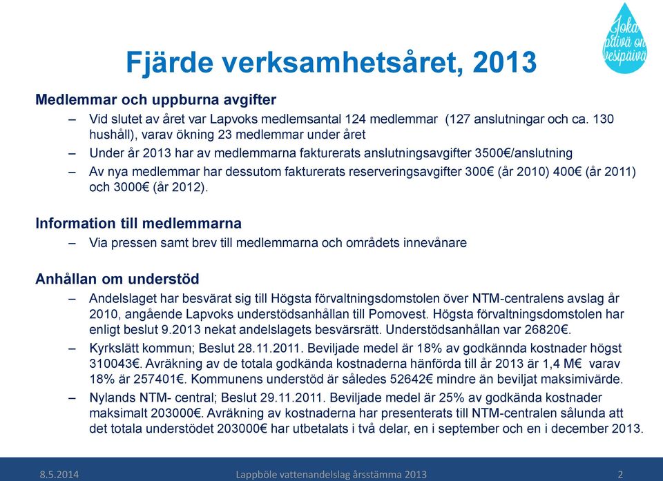 (år 2010) 400 (år 2011) och 3000 (år 2012).