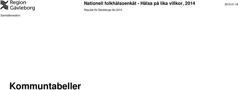 Resultat för Gävleborgs län 2014