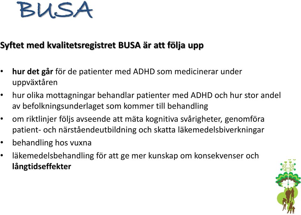 till behandling om riktlinjer följs avseende att mäta kognitiva svårigheter, genomföra patient- och närståendeutbildning