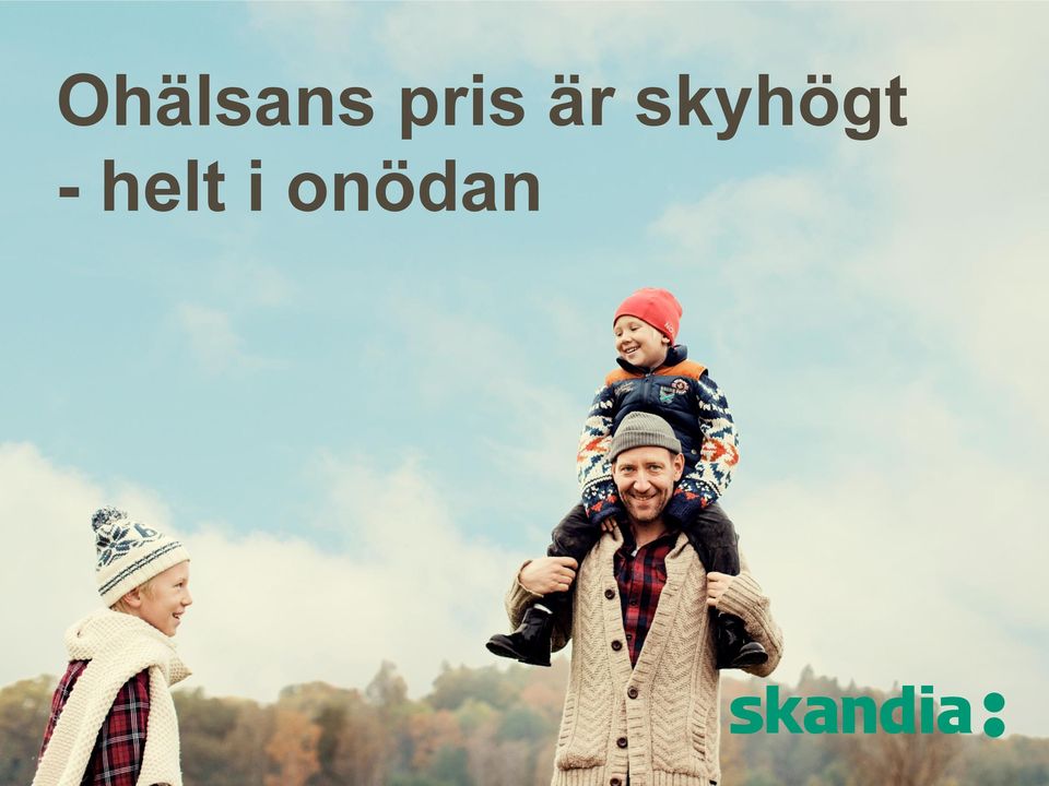 skyhögt -