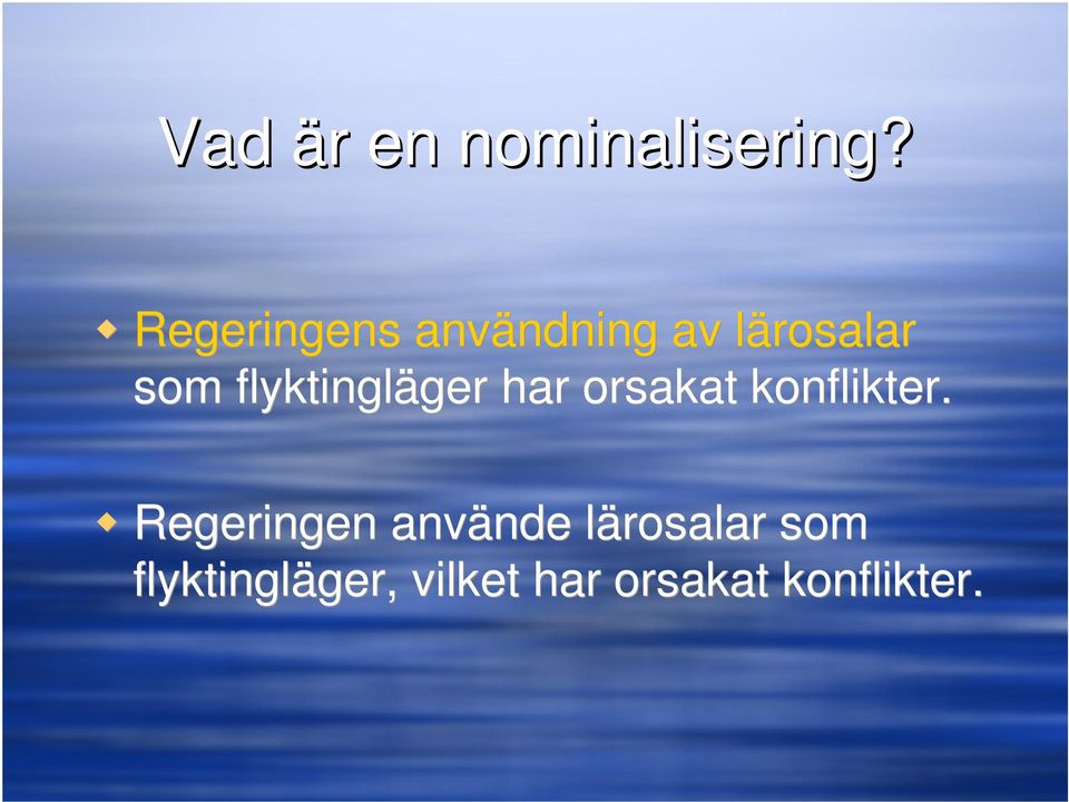 flyktingläger har orsakat konflikter.