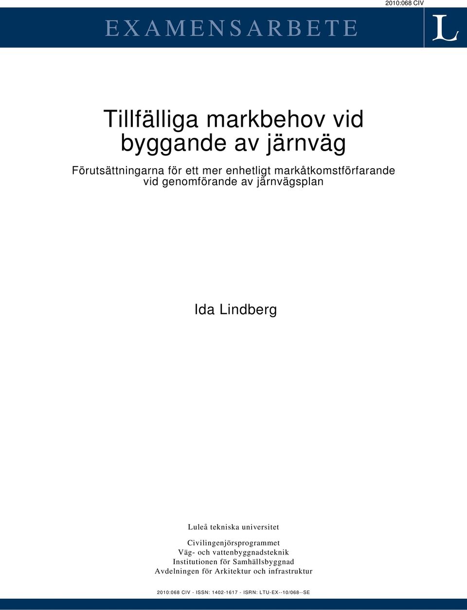 universitet Civilingenjörsprogrammet Väg- och vattenbyggnadsteknik Institutionen för