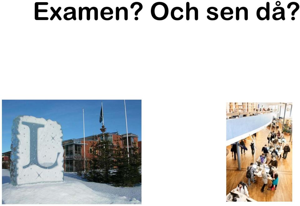 då?