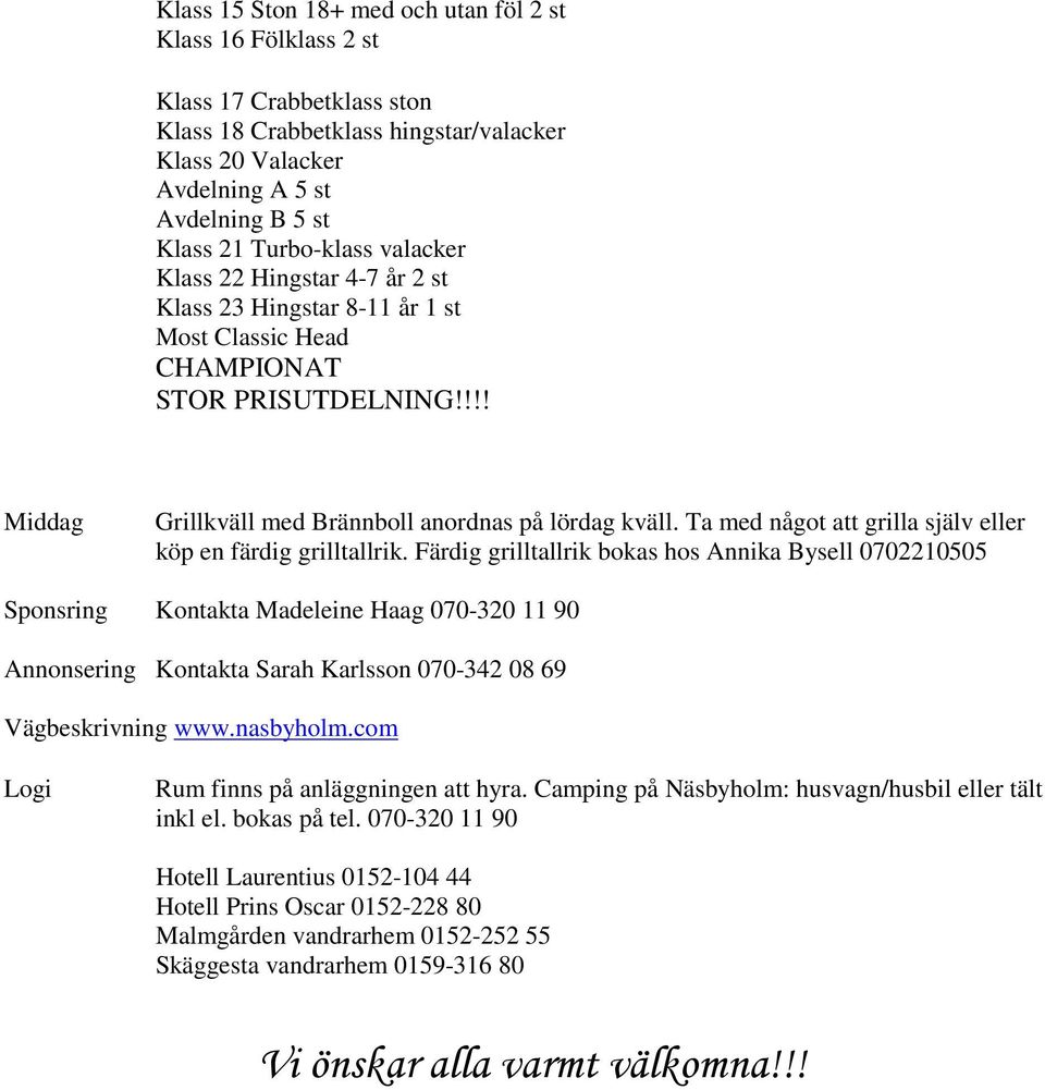 Ta med något att grilla själv eller köp en färdig grilltallrik.