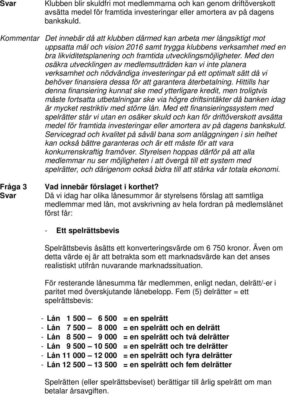 utvecklingsmöjligheter.