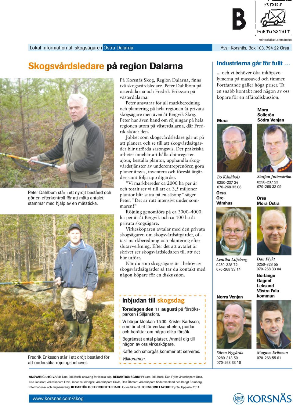 Fredrik Eriksson står i ett oröjt bestånd för att undersöka röjningsbehovet. På Korsnäs Skog, Region Dalarna, finns två skogsvårdsledare.