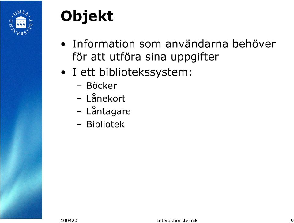 ett bibliotekssystem: Böcker Lånekort
