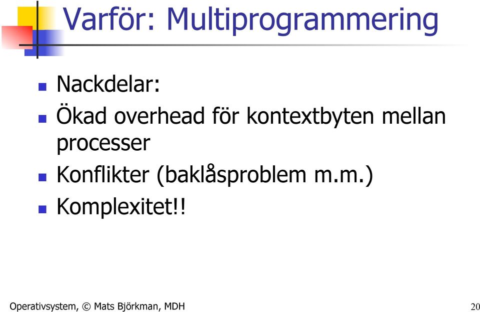 processer n Konflikter (baklåsproblem 