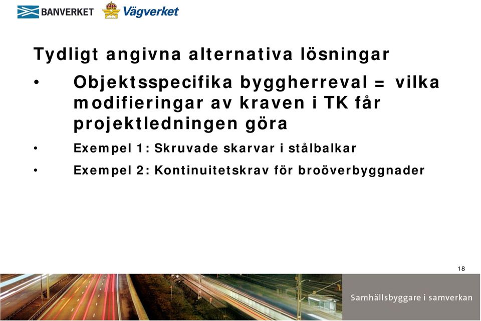 projektledningen göra Exempel 1: Skruvade skarvar i