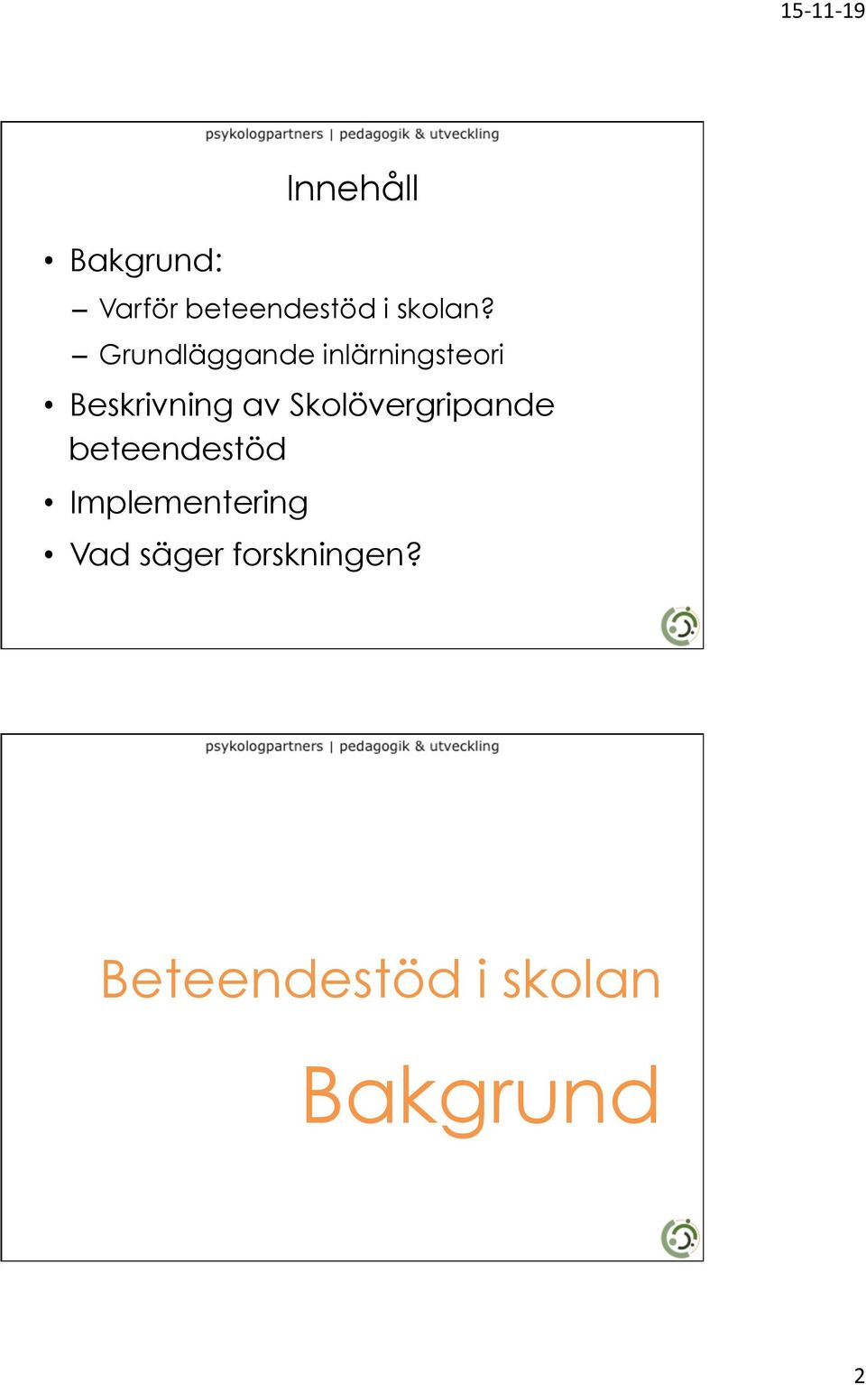 Skolövergripande beteendestöd Implementering Vad