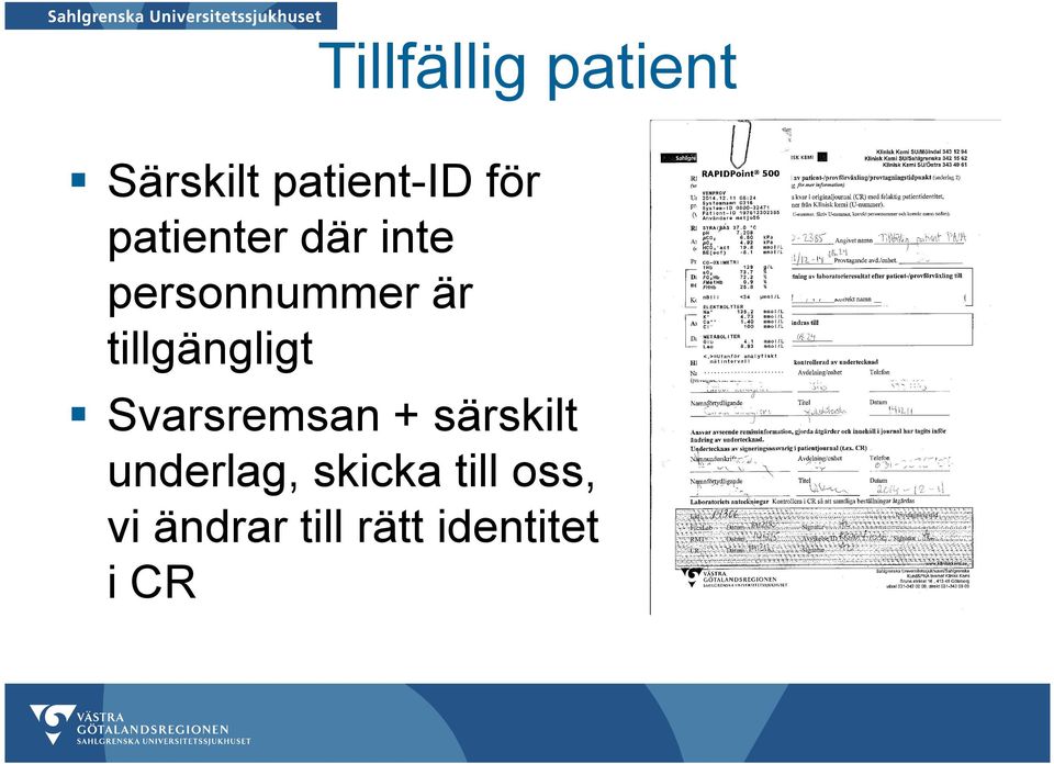 tillgängligt Svarsremsan + särskilt