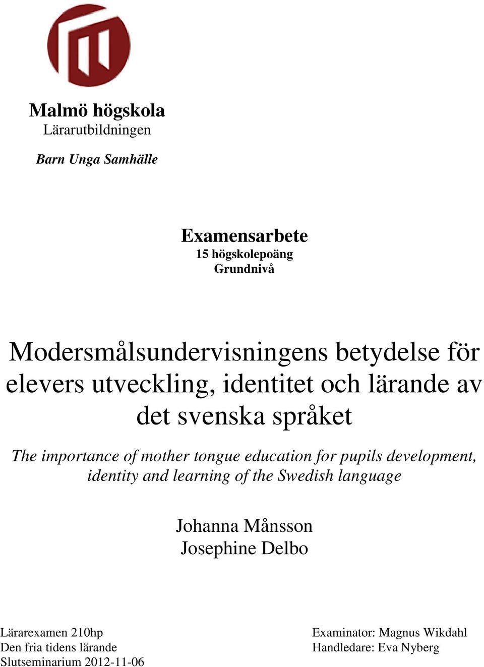 importance of mother tongue education for pupils development, identity and learning of the Swedish language