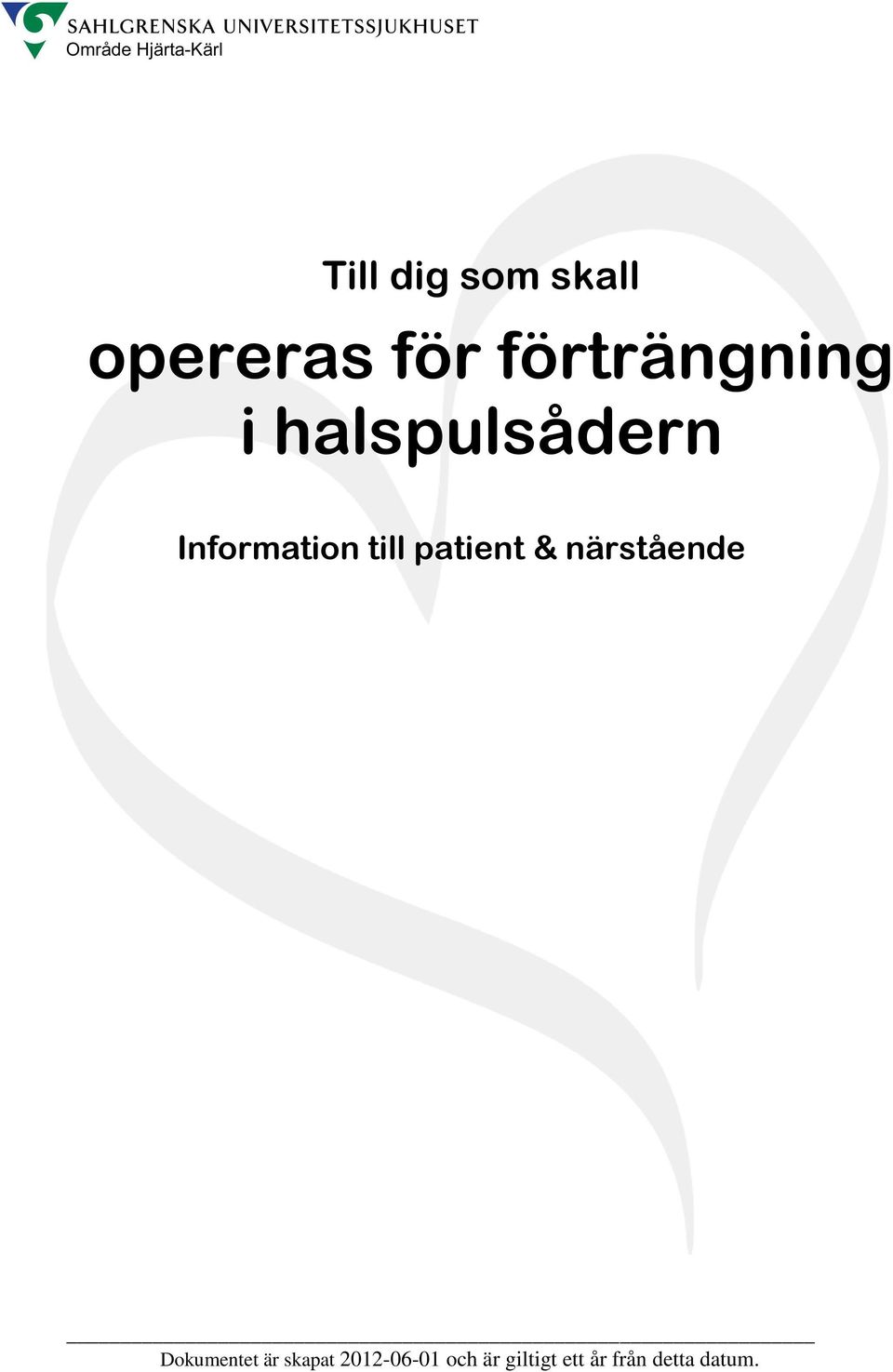 till patient & närstående Dokumentet är