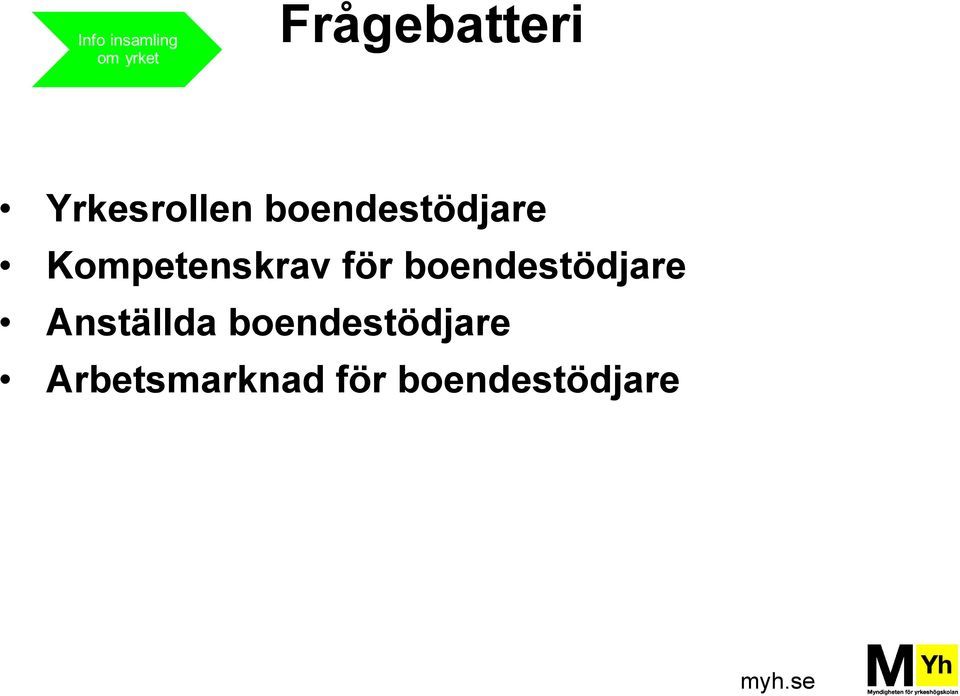 boendestödjare Anställda