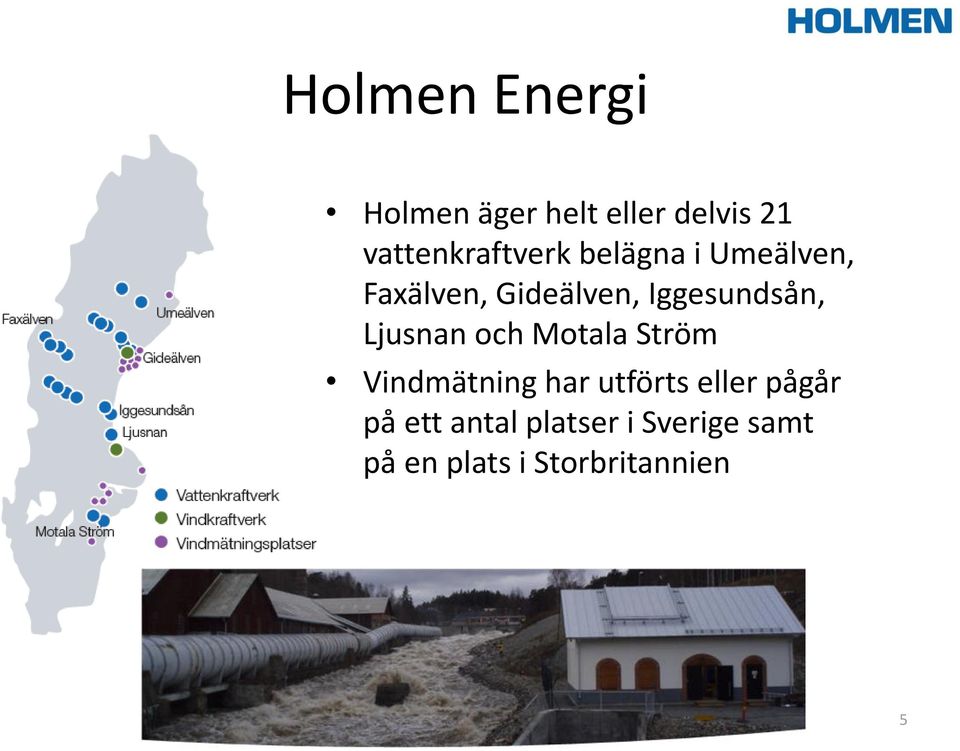 Iggesundsån, Ljusnan och Motala Ström Vindmätning har