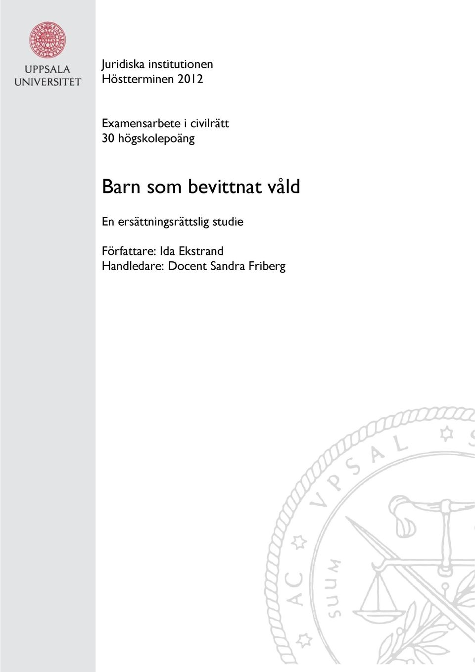 som bevittnat våld En ersättningsrättslig studie