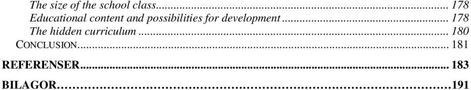 possibilities for development.