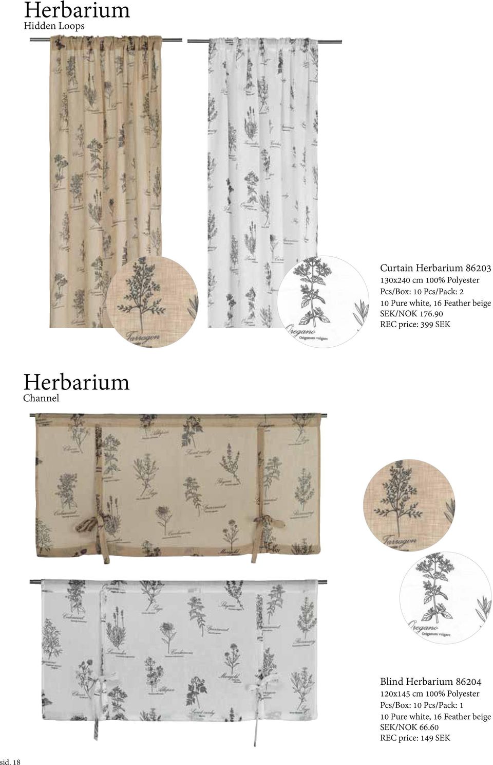 90 REC price: 399 SEK Herbarium Channel Blind Herbarium 86204 120x145 cm 100%
