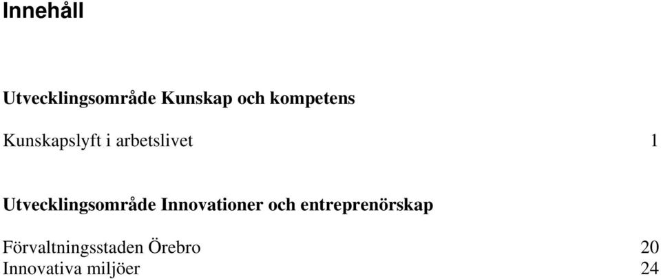 Utvecklingsområde Innovationer och