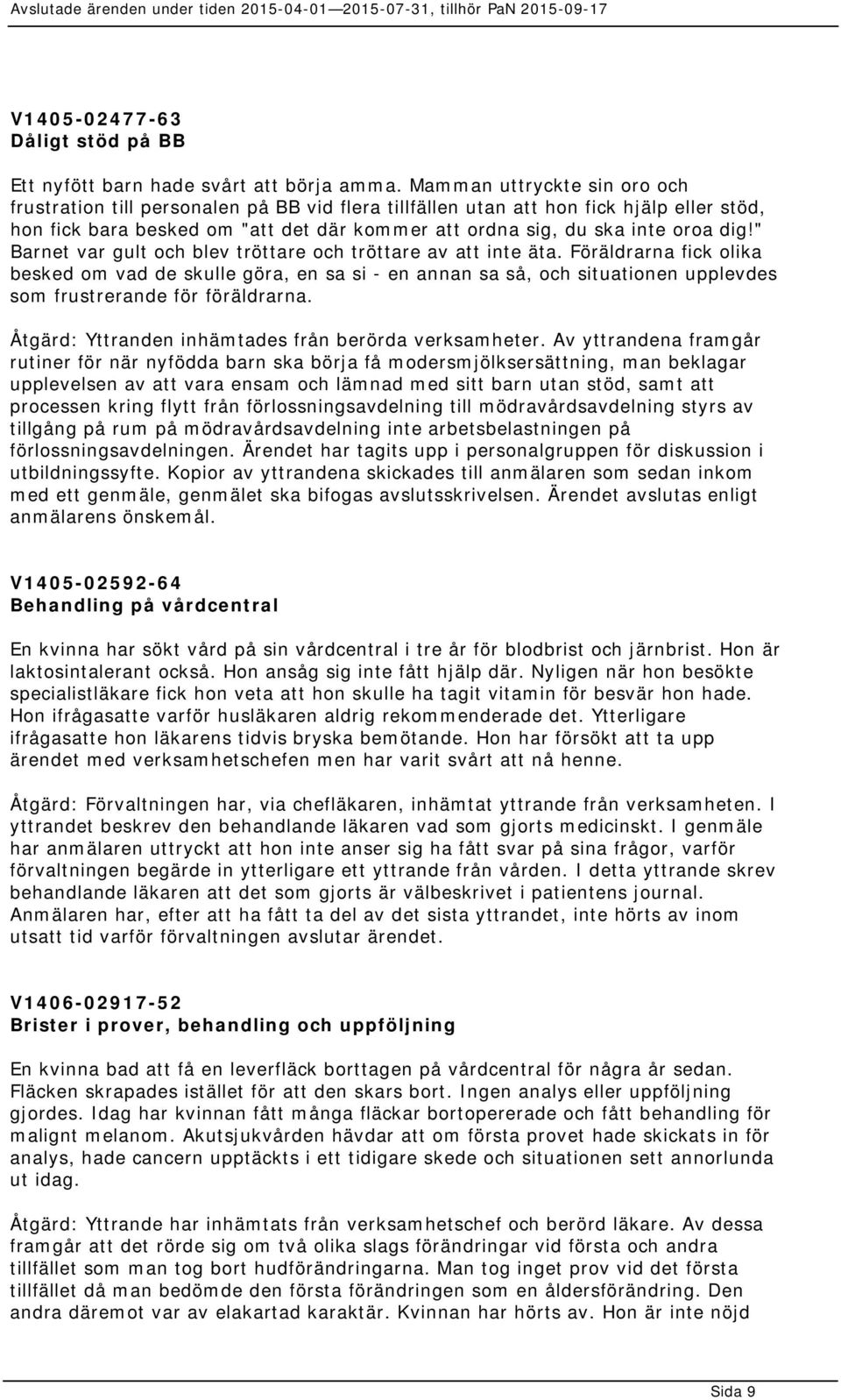 " Barnet var gult och blev tröttare och tröttare av att inte äta.