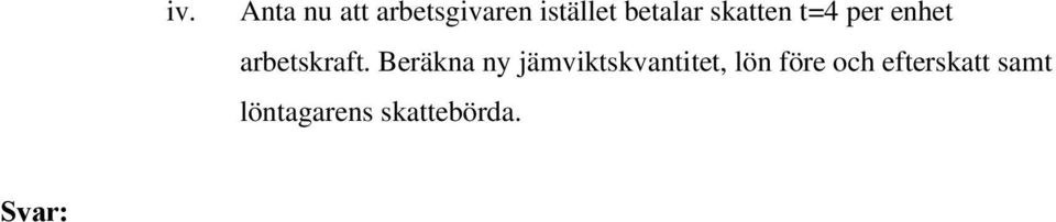 Beräkna ny jämviktskvantitet, lön före och