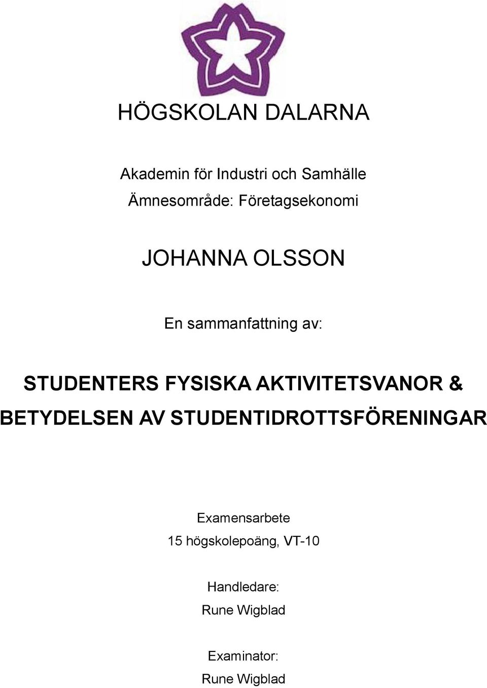 FYSISKA AKTIVITETSVANOR & BETYDELSEN AV STUDENTIDROTTSFÖRENINGAR