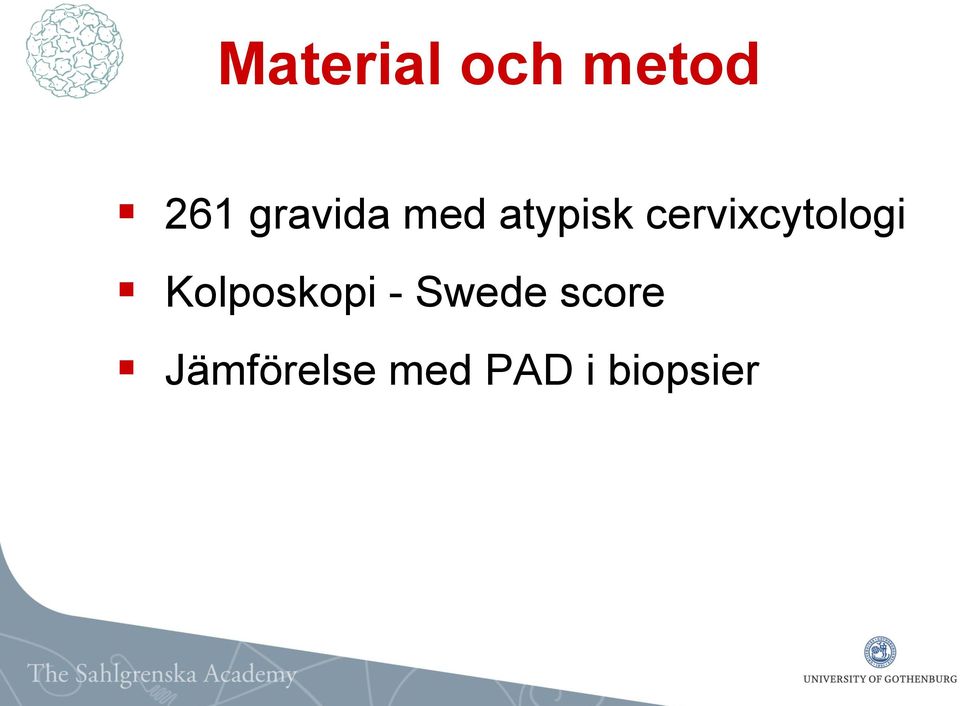 cervixcytologi Kolposkopi -
