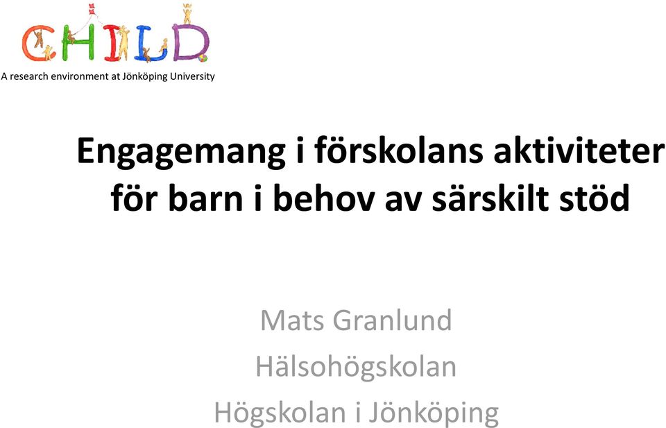 aktiviteter för barn i behov av särskilt
