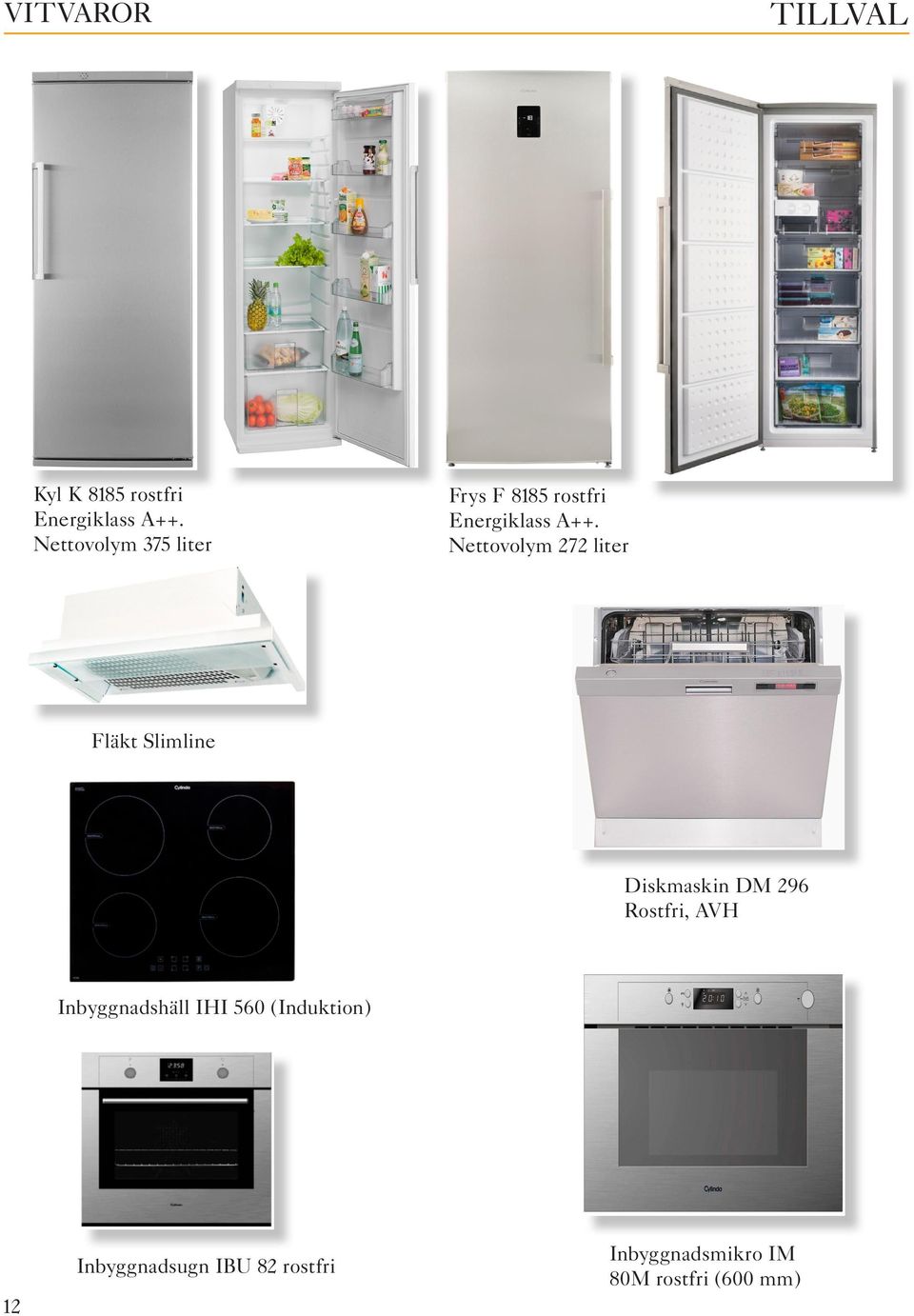 Nettovolym 272 liter Fläkt Slimline Diskmaskin DM 296 Rostfri, AVH