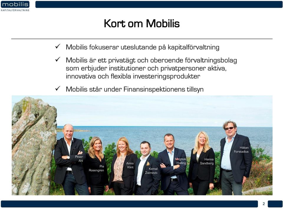 innovativa och flexibla investeringsprodukter Mobilis står under Finansinspektionens tillsyn