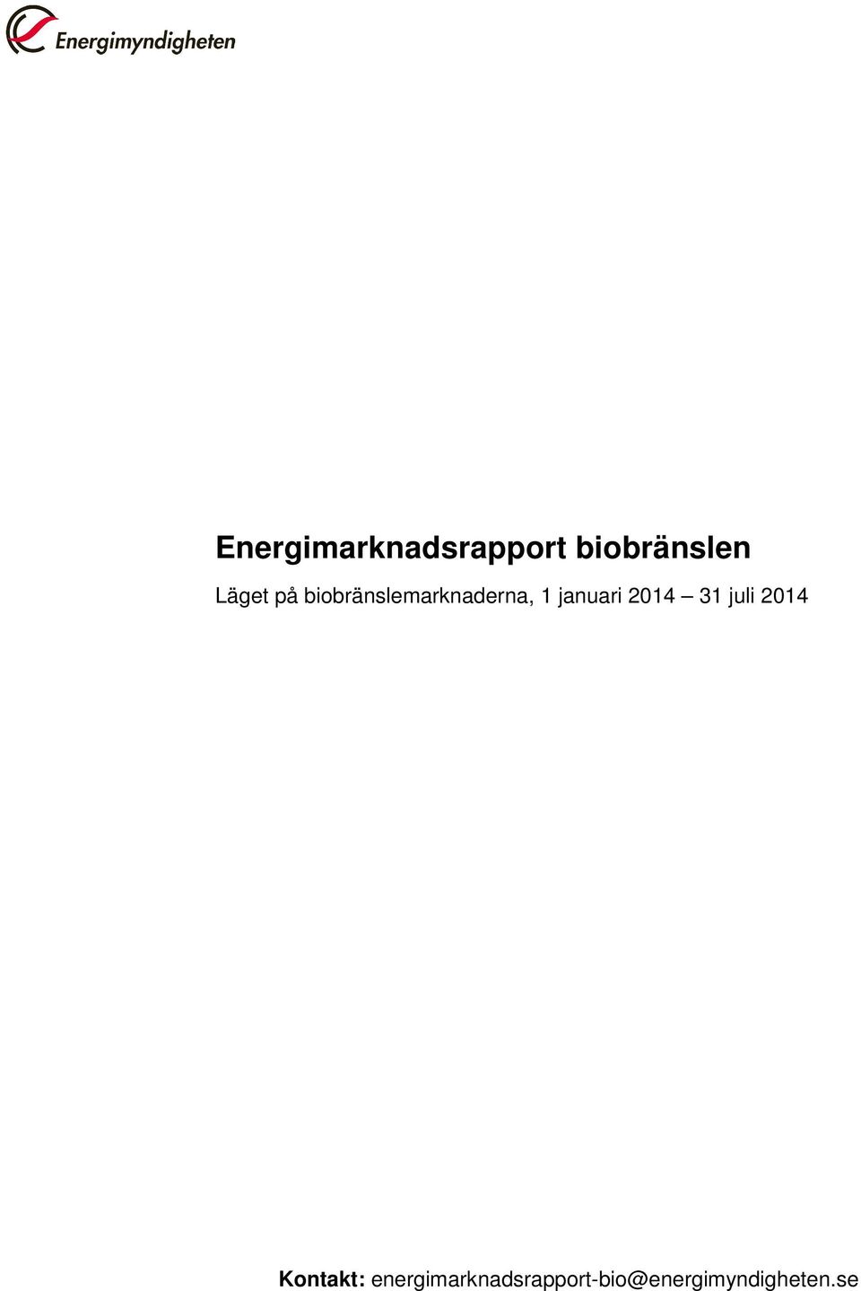 januari 2014 31 juli 2014 Kontakt: