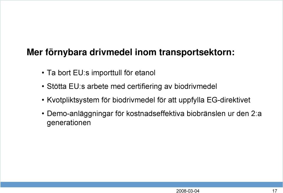 biodrivmedel Kvotpliktsystem för biodrivmedel för att uppfylla