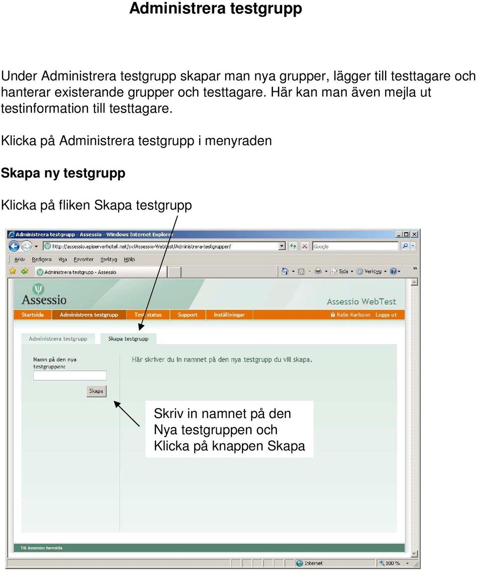 Här kan man även mejla ut testinformation till testtagare.