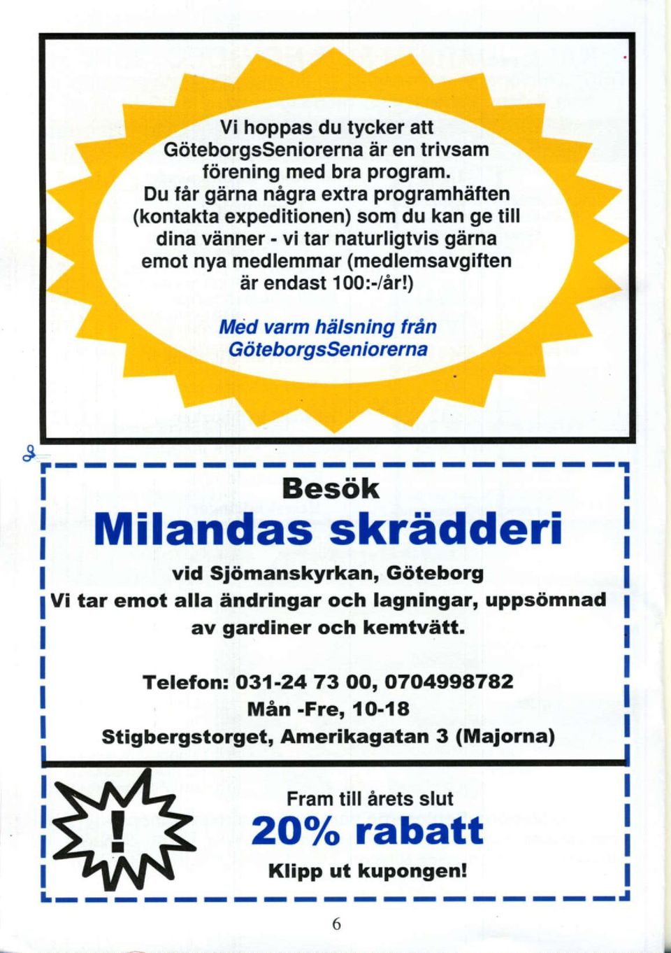 (medlemsavgiften ar endast 100:Jir!