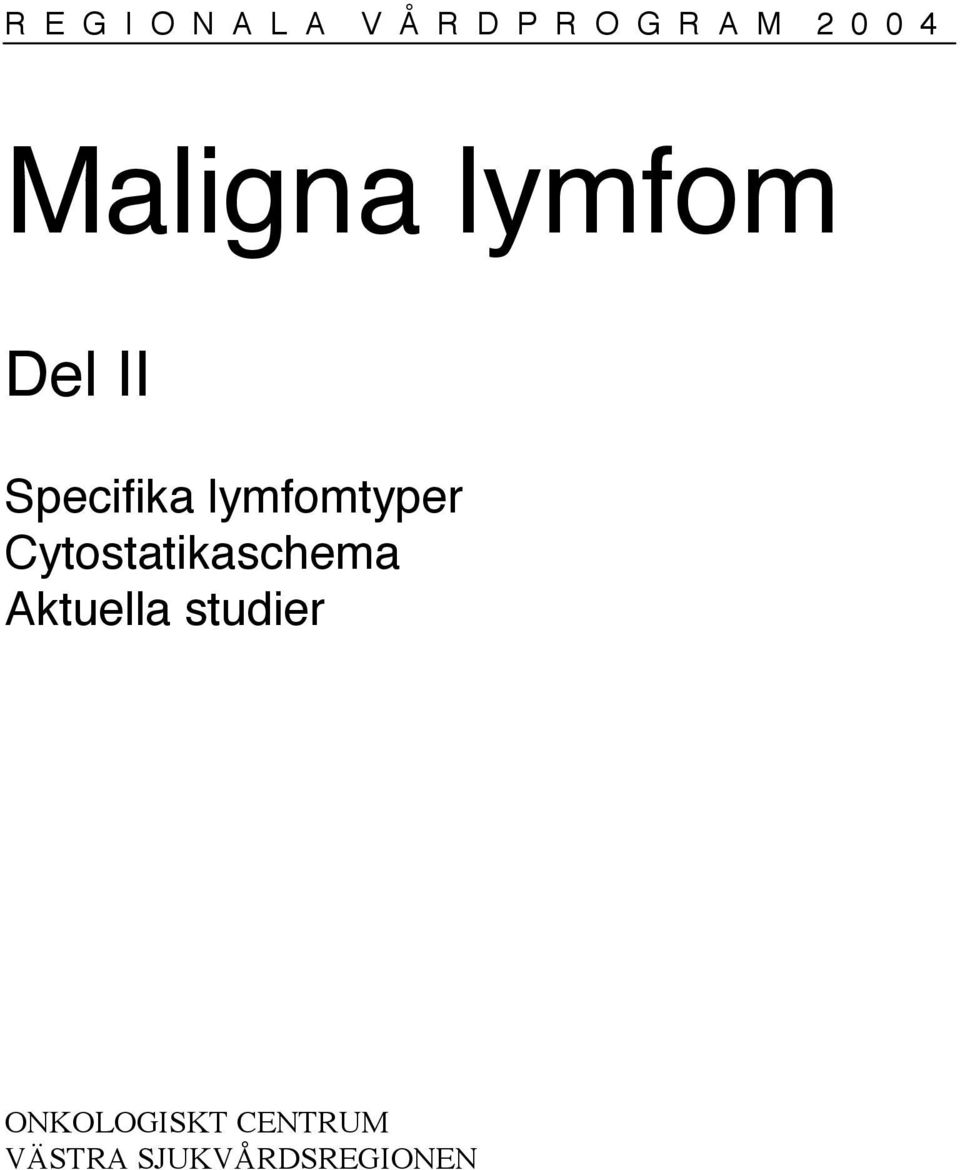 lymfomtyper Cytostatikaschema Aktuella