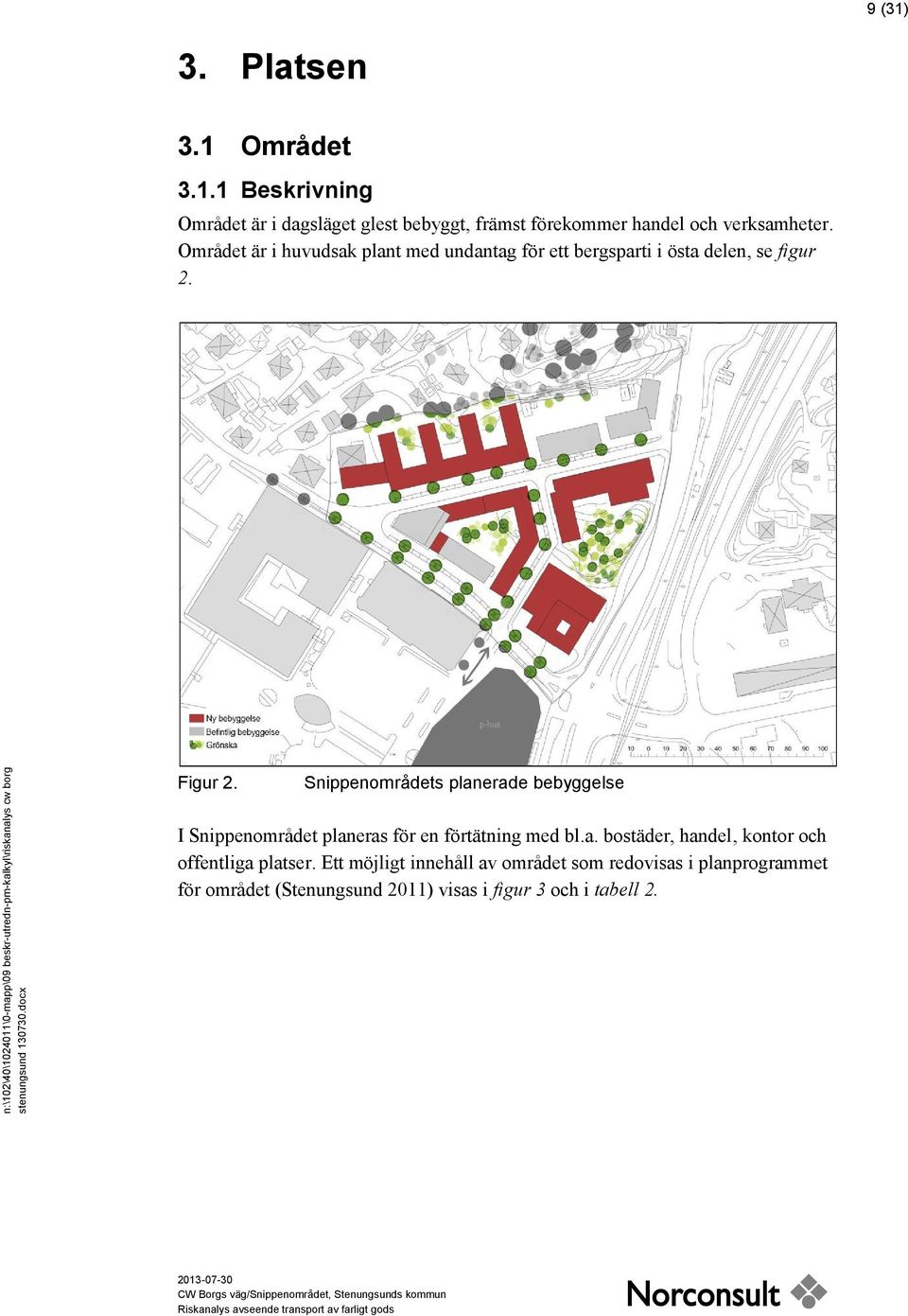 n:\102\40\1024011\0-mapp\09 beskr-utredn-pm-kalkyl\riskanalys cw borg stenungsund 130730.docx Figur 2.