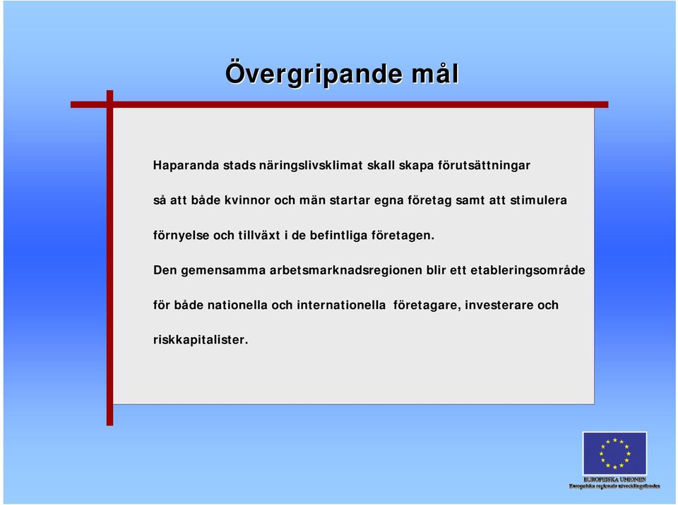 de befintliga företagen.