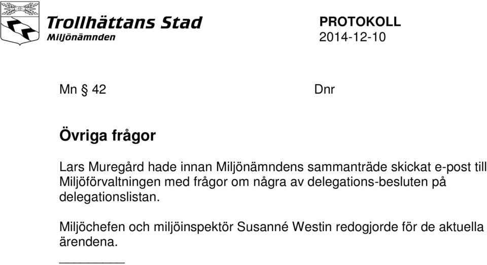 några av delegations-besluten på delegationslistan.