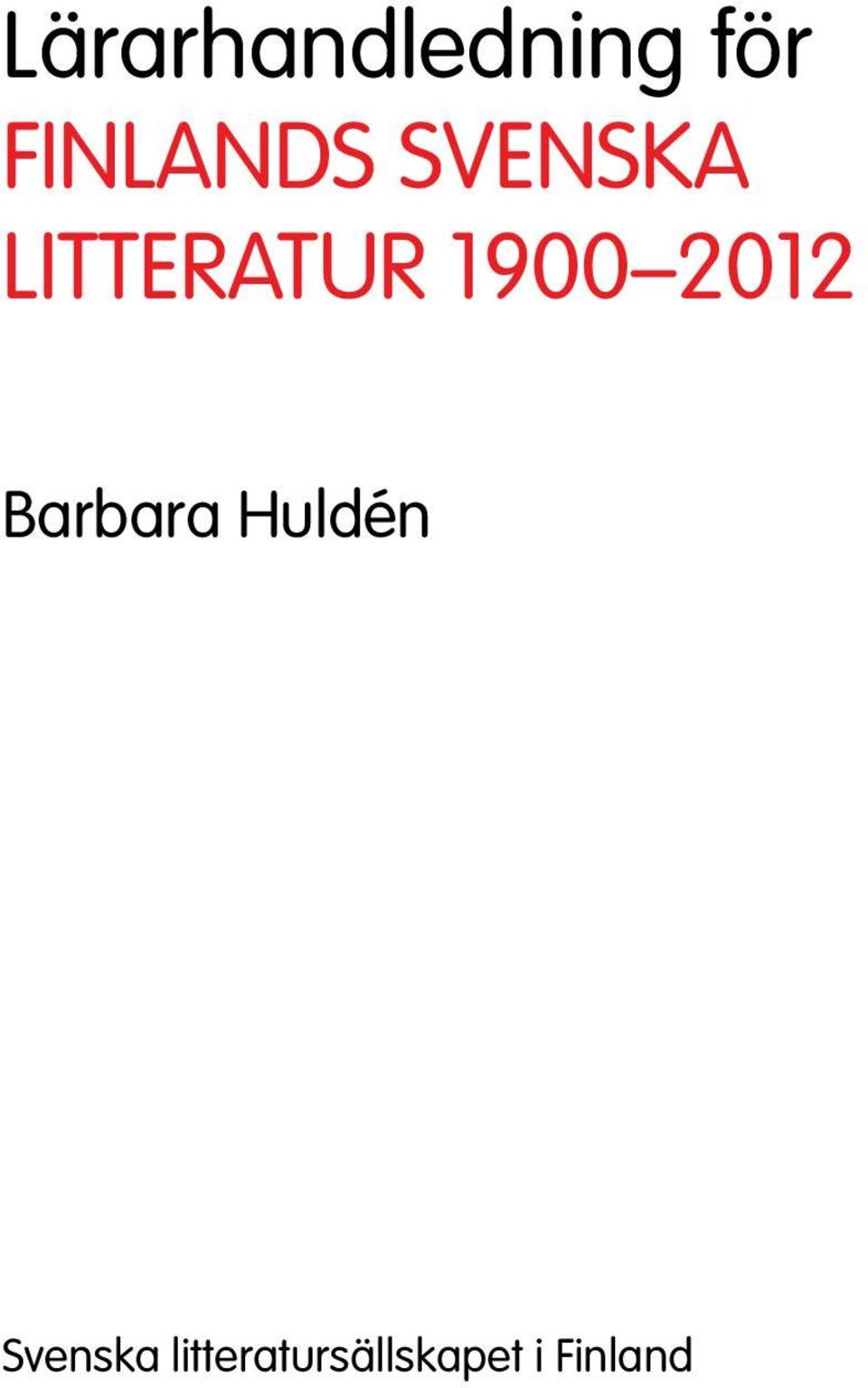 1900 2012 Barbara Huldén