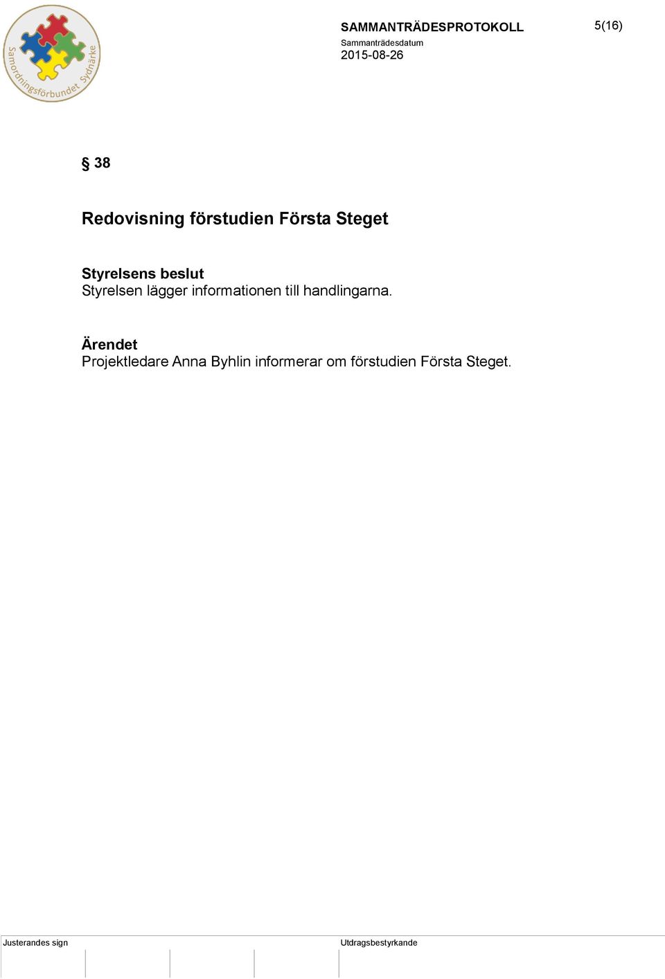informationen till handlingarna.