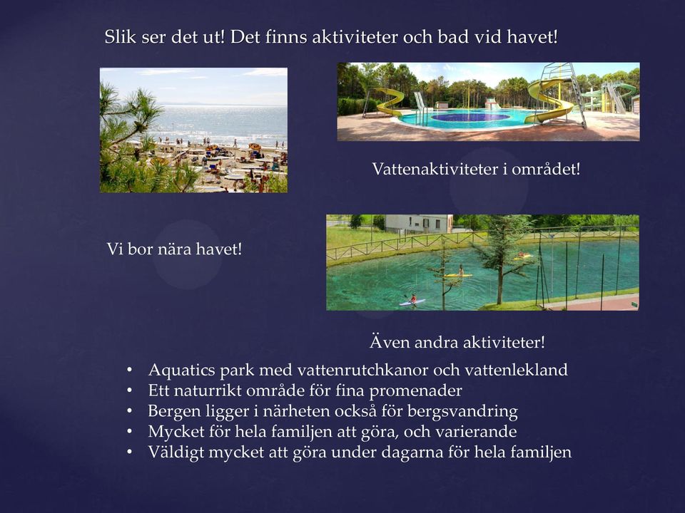 Aquatics park med vattenrutchkanor och vattenlekland Ett naturrikt område för fina promenader