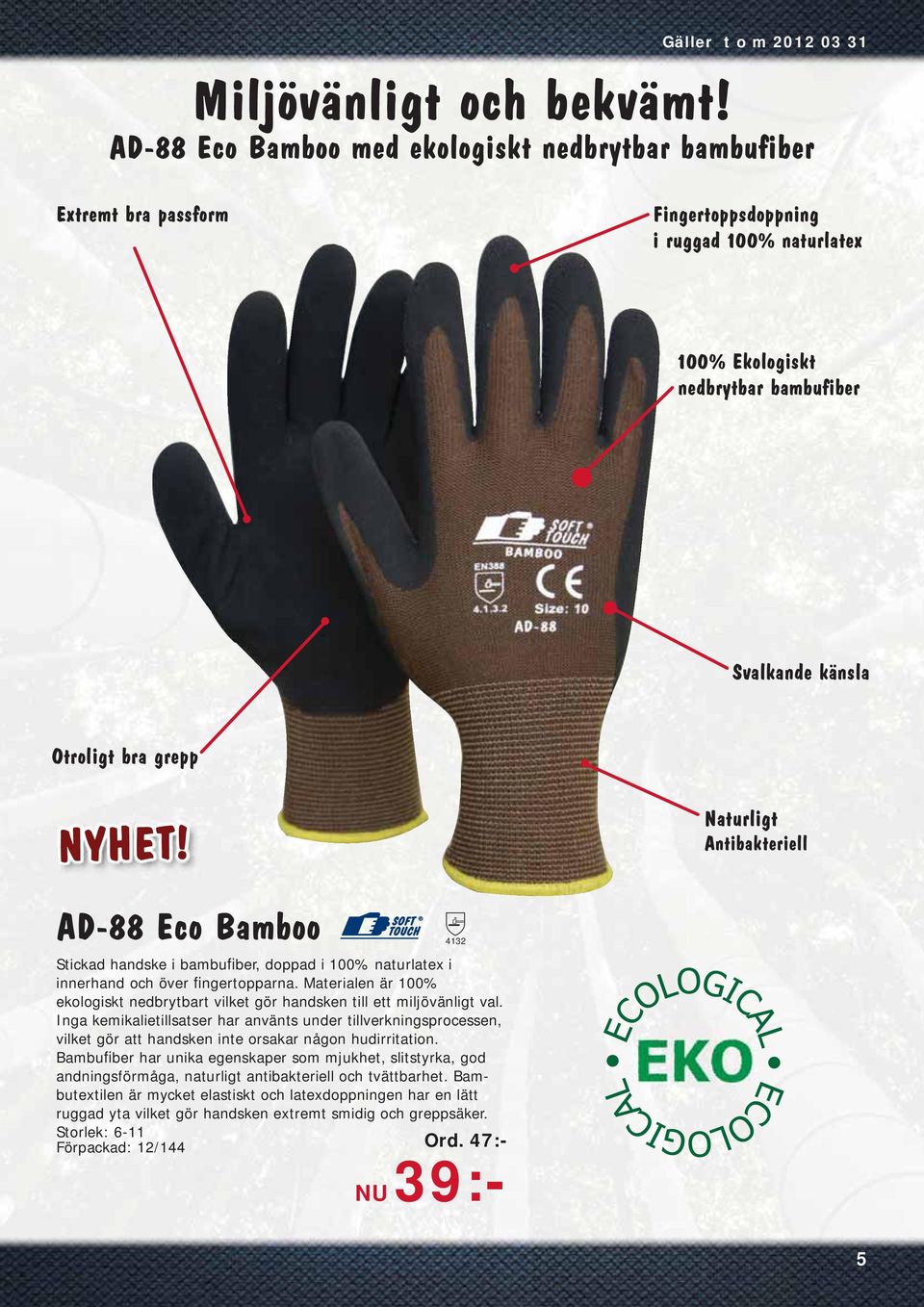 Naturligt Antibakteriell AD-88 Eco Bamboo Stickad handske i bambufiber, doppad i 100% naturlatex i innerhand och över fingertopparna.