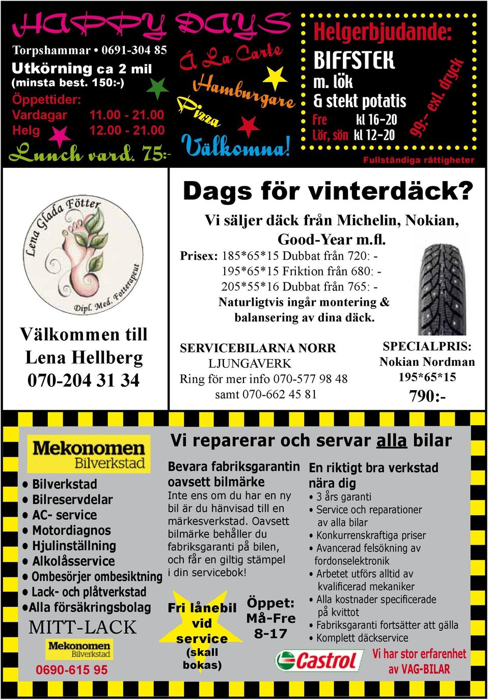 dryck Fullständiga rättigheter Dags för vinterdäck? Vi säljer däck från Michelin, Nokian, Good-Year m.fl.