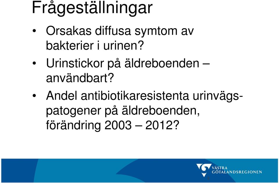 Urinstickor på äldreboenden användbart?