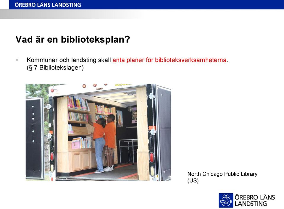 planer för biblioteksverksamheterna.
