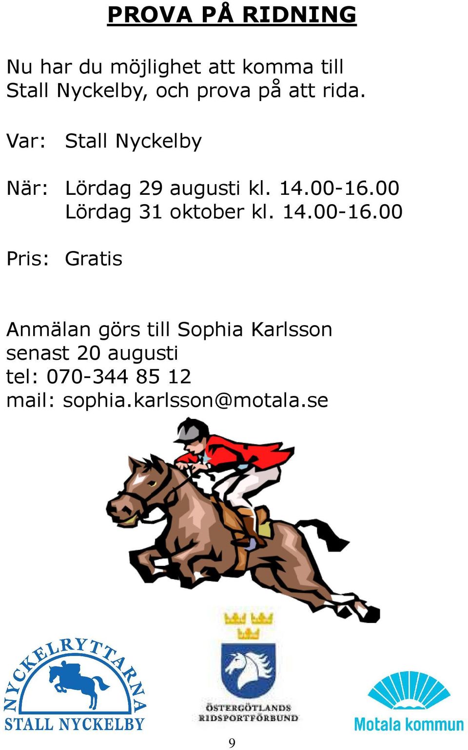 00 Lördag 31 oktober kl. 14.00-16.