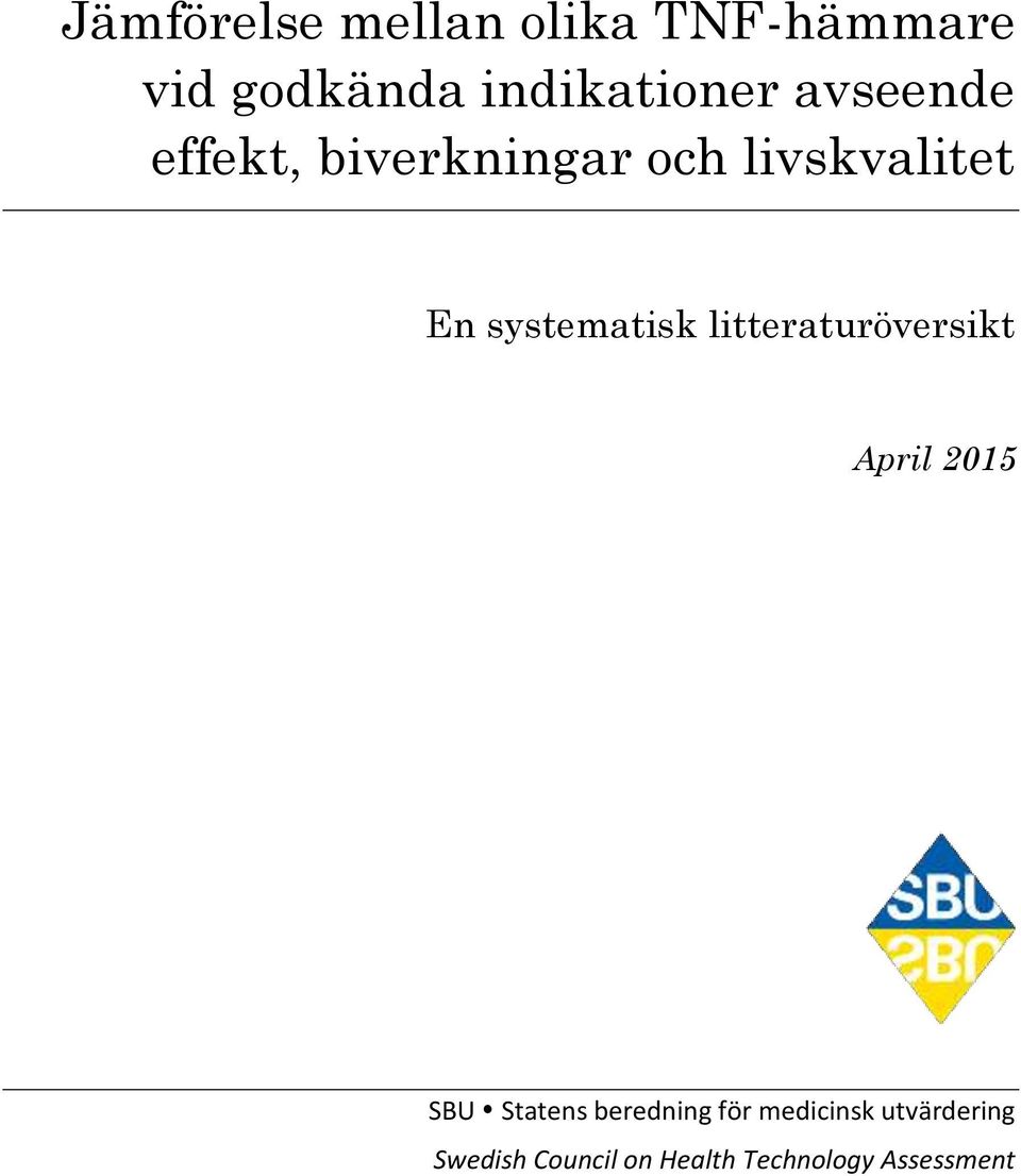 litteraturöversikt April 2015 SBU Statens beredning för