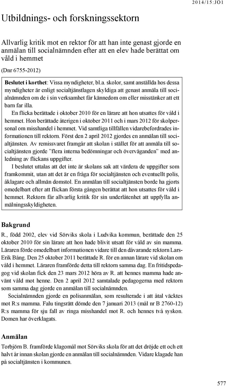 myndigheter, bl.a.