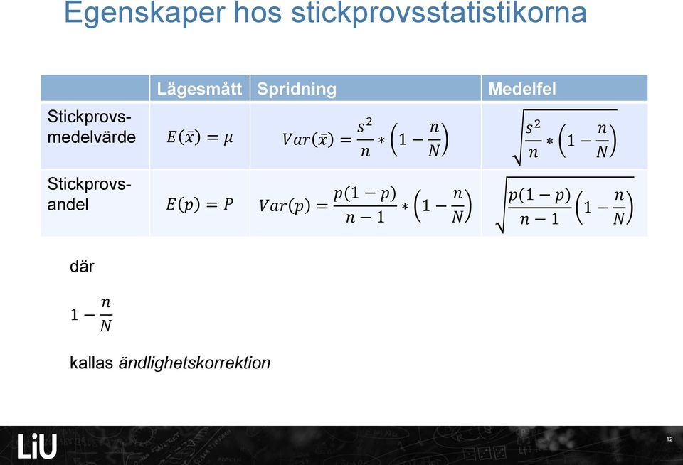 x = s2 1 s 2 1 Stickprovsadel E p = P Var p = p(1